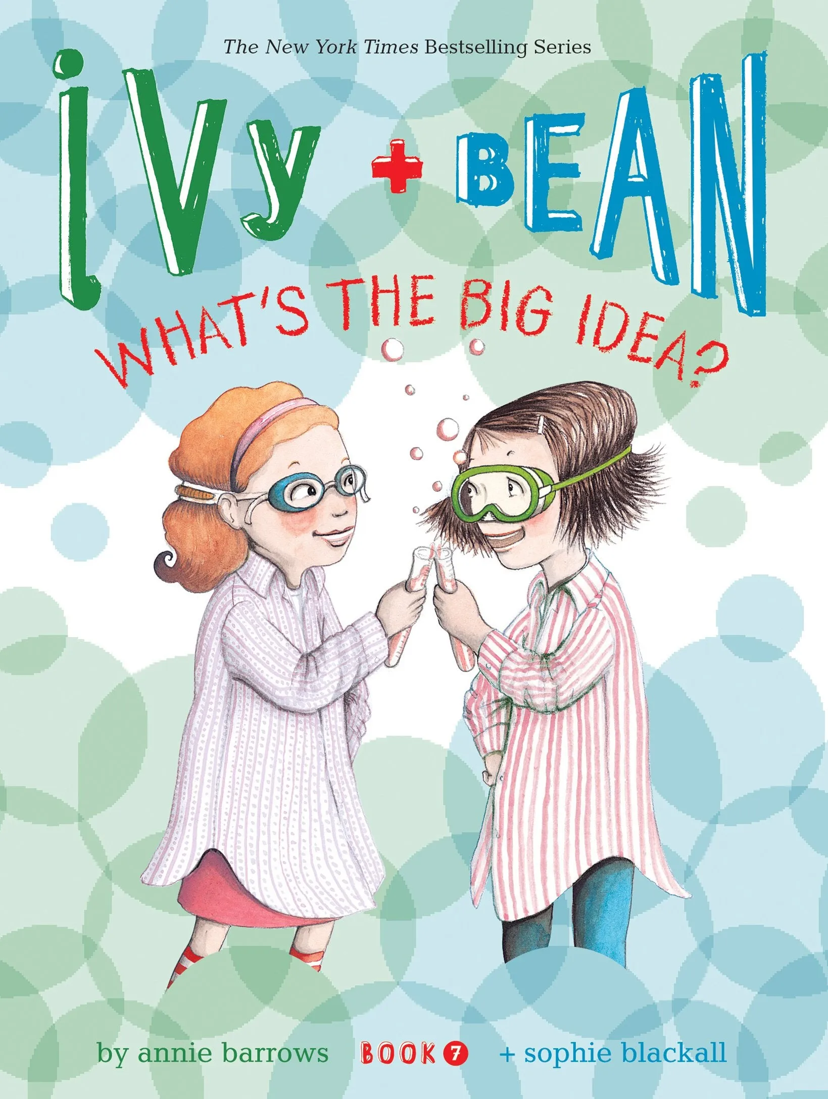 Ivy   Bean #7: What's the Big Idea?